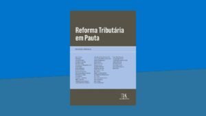 Reforma Tributária em Pauta