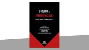 Direito e Emergência(s) Reflexões jurídicas na pandemia da Covid-19