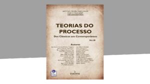 Teorias Do Processo Dos Clássicos Aos Contemporâneos – Vol. III