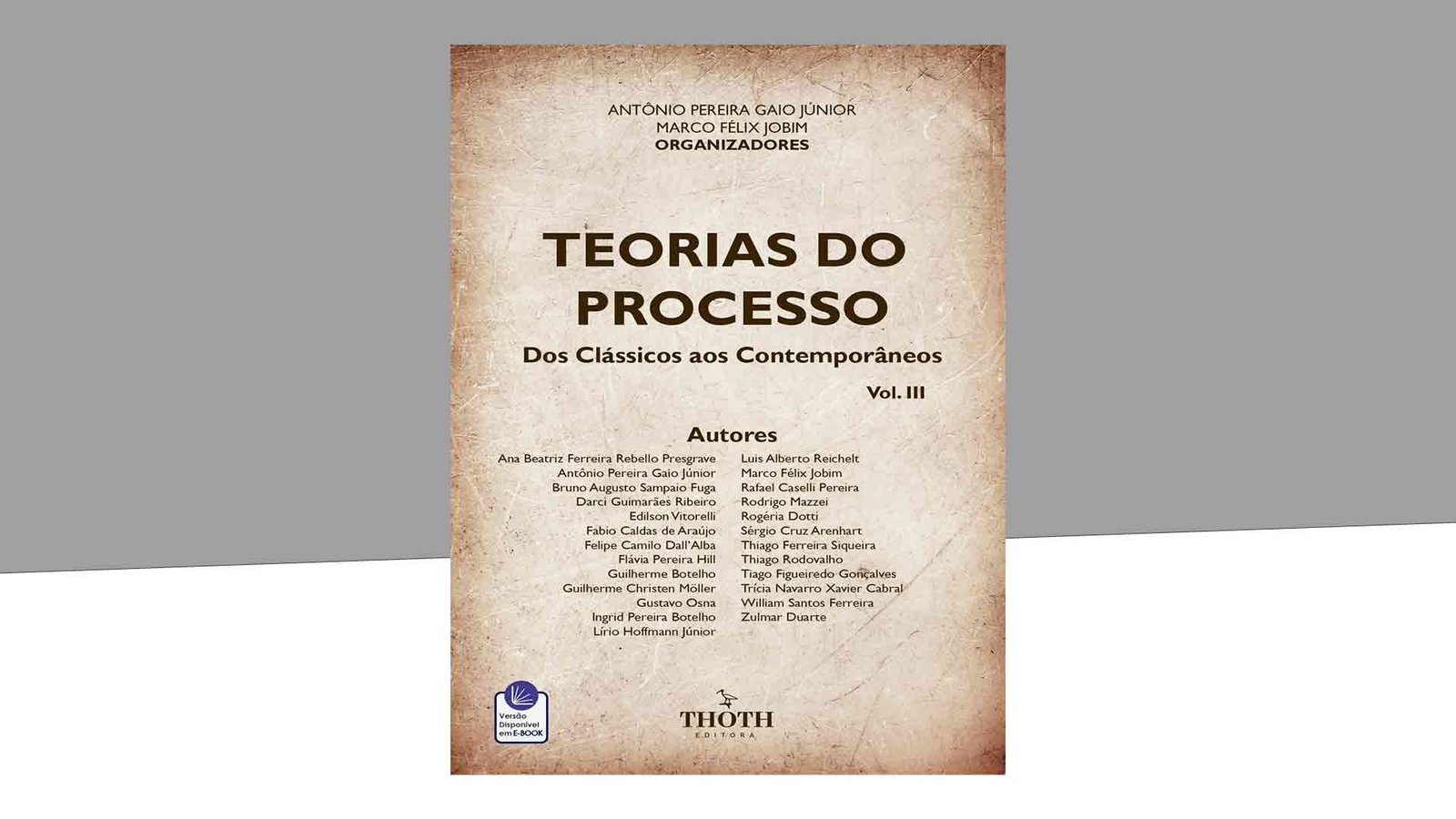 Teorias Do Processo Dos Clássicos Aos Contemporâneos – Vol. III